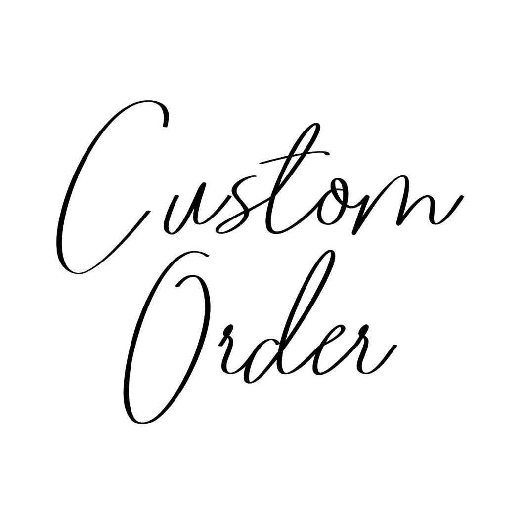 Custom Order for Rianne